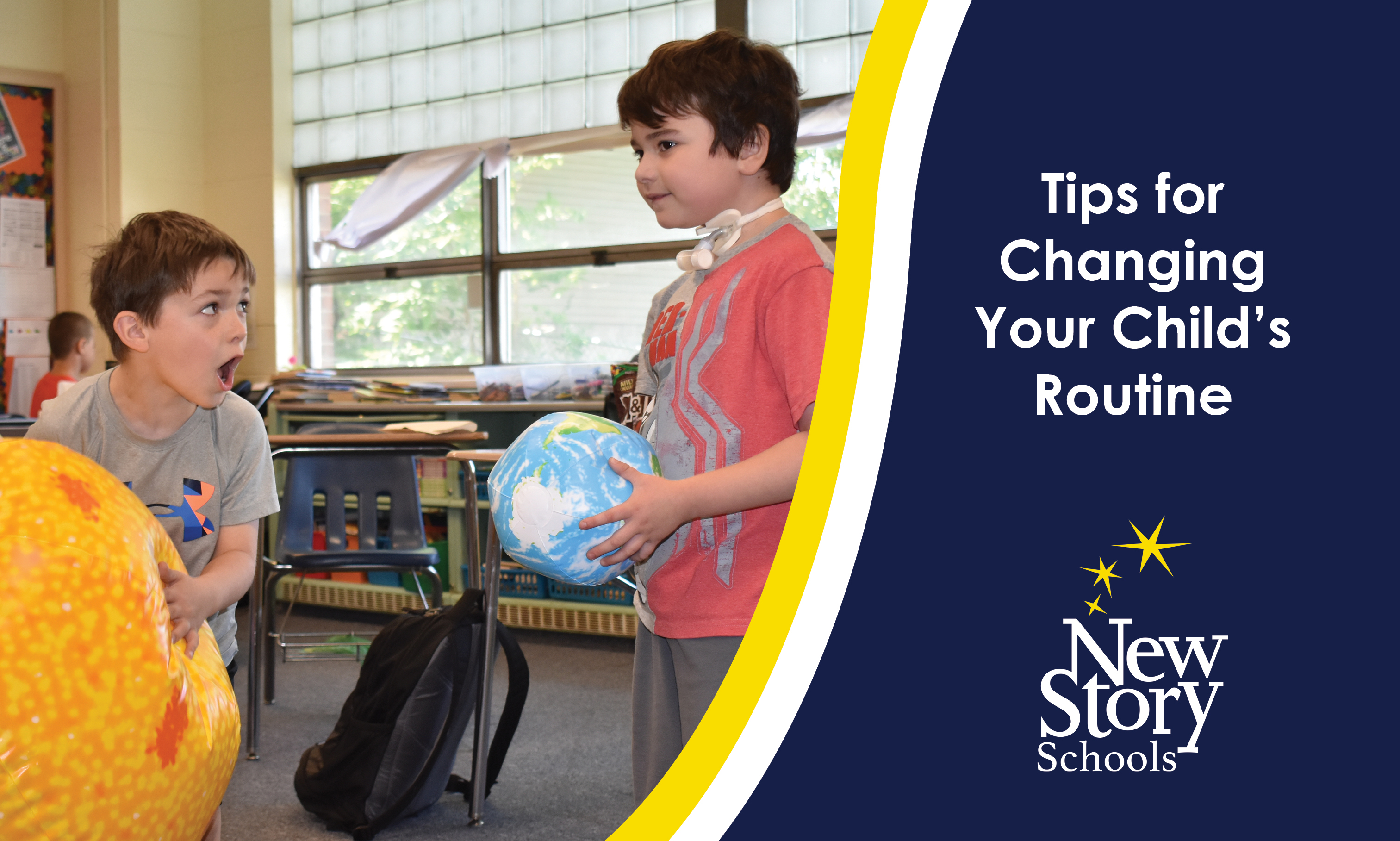Two Students in their Special Education Classroom. Boy on the left is making an "That's awesome" face and clutching a giant orange inflatable, boy on the right looks placid and holds a smaller ball.  Title: Tips for Changing Your Child's Routine