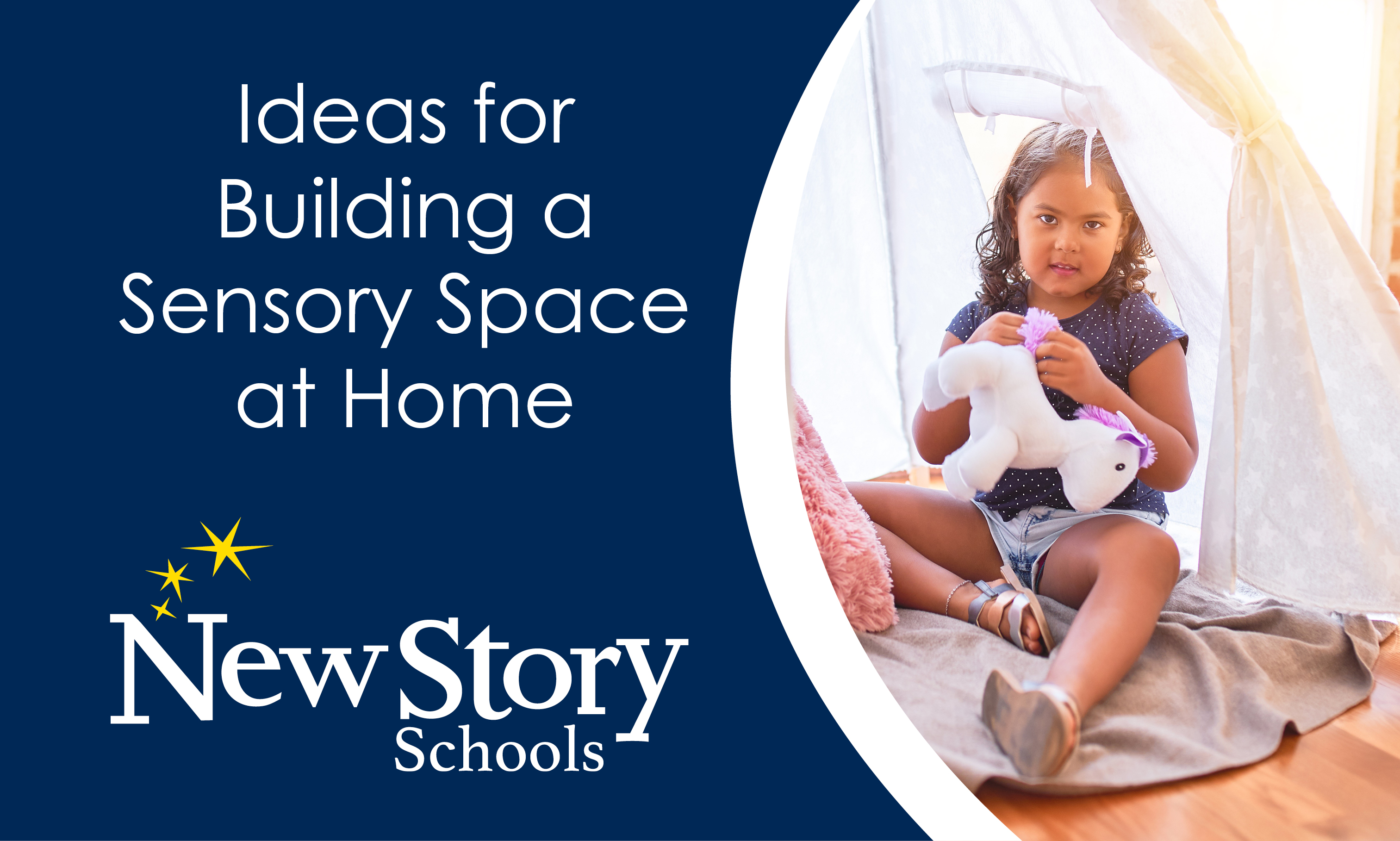 Title: Ideas for Building a Sensory Space at Home. Image: young girl holds unicorn toy in a makeshift fort with soft blankets and pillows.