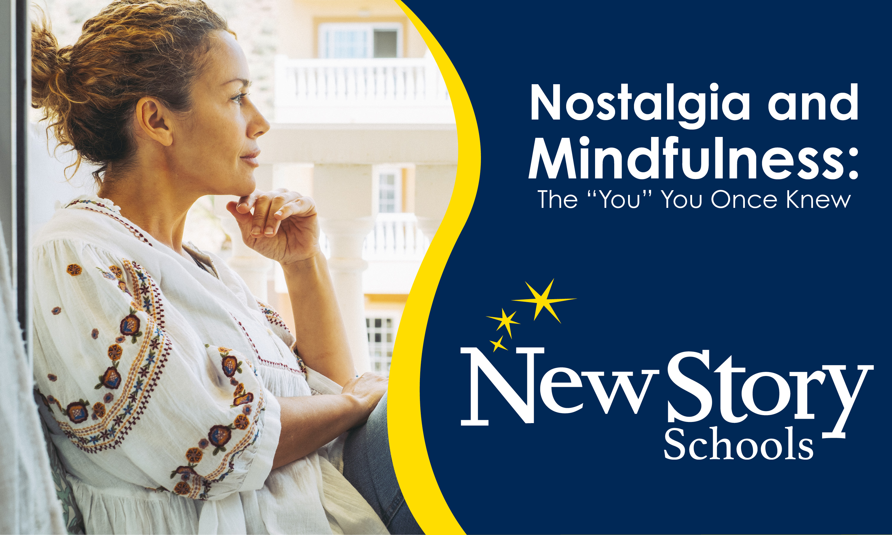 Nostalgia and Mindfulness 726 x 436 New Story Schools