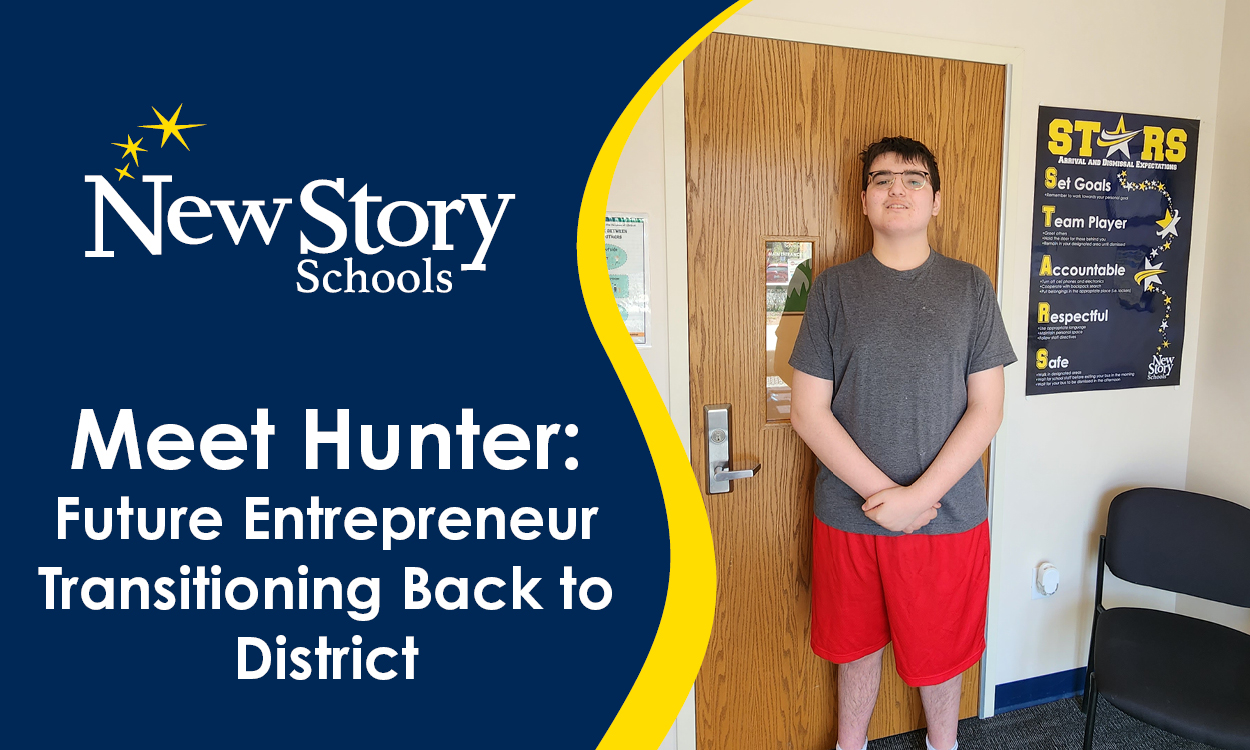 Meet Hunter: Future Entrepreneur Transitioning Back to District