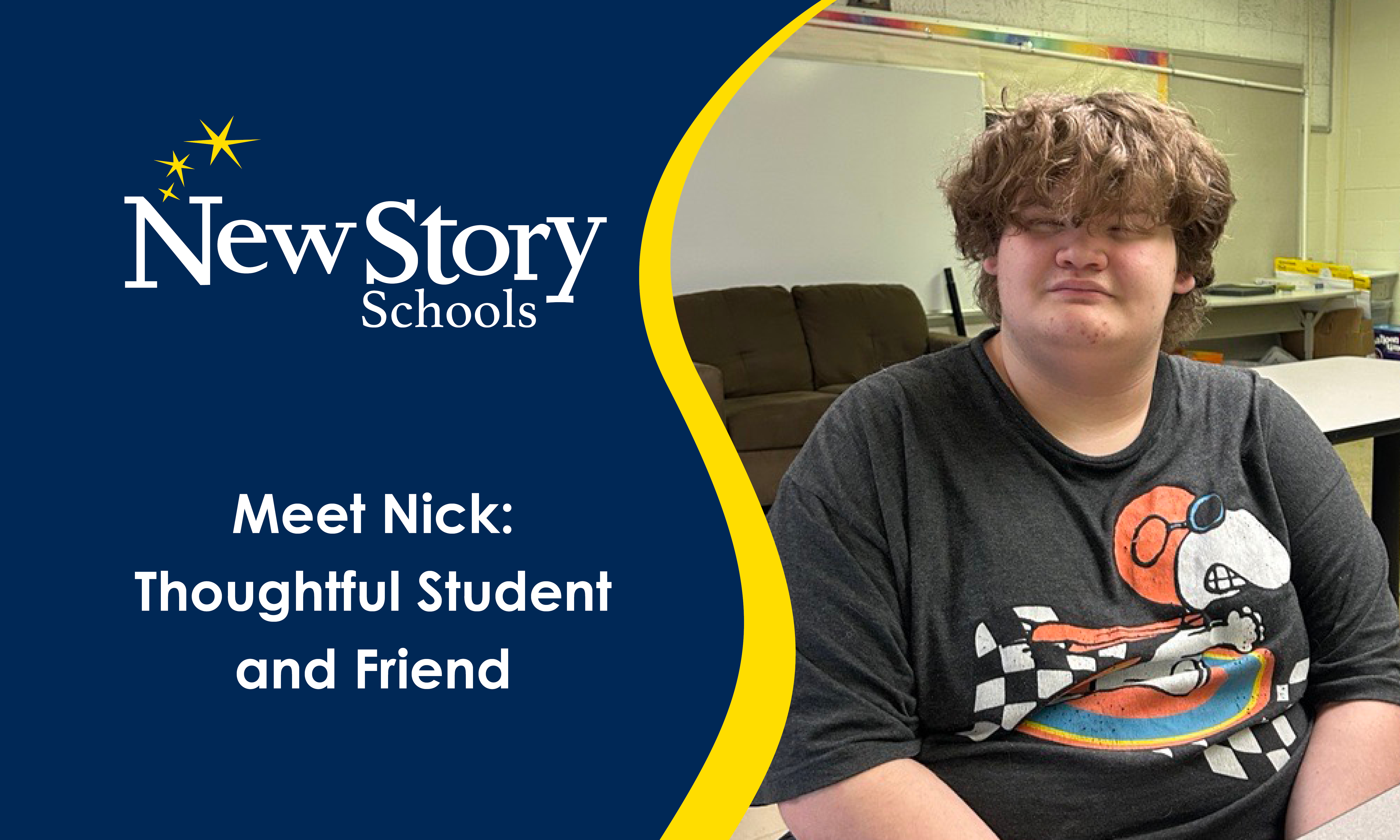 Meet Nick: Thoughtful Student and Friend
