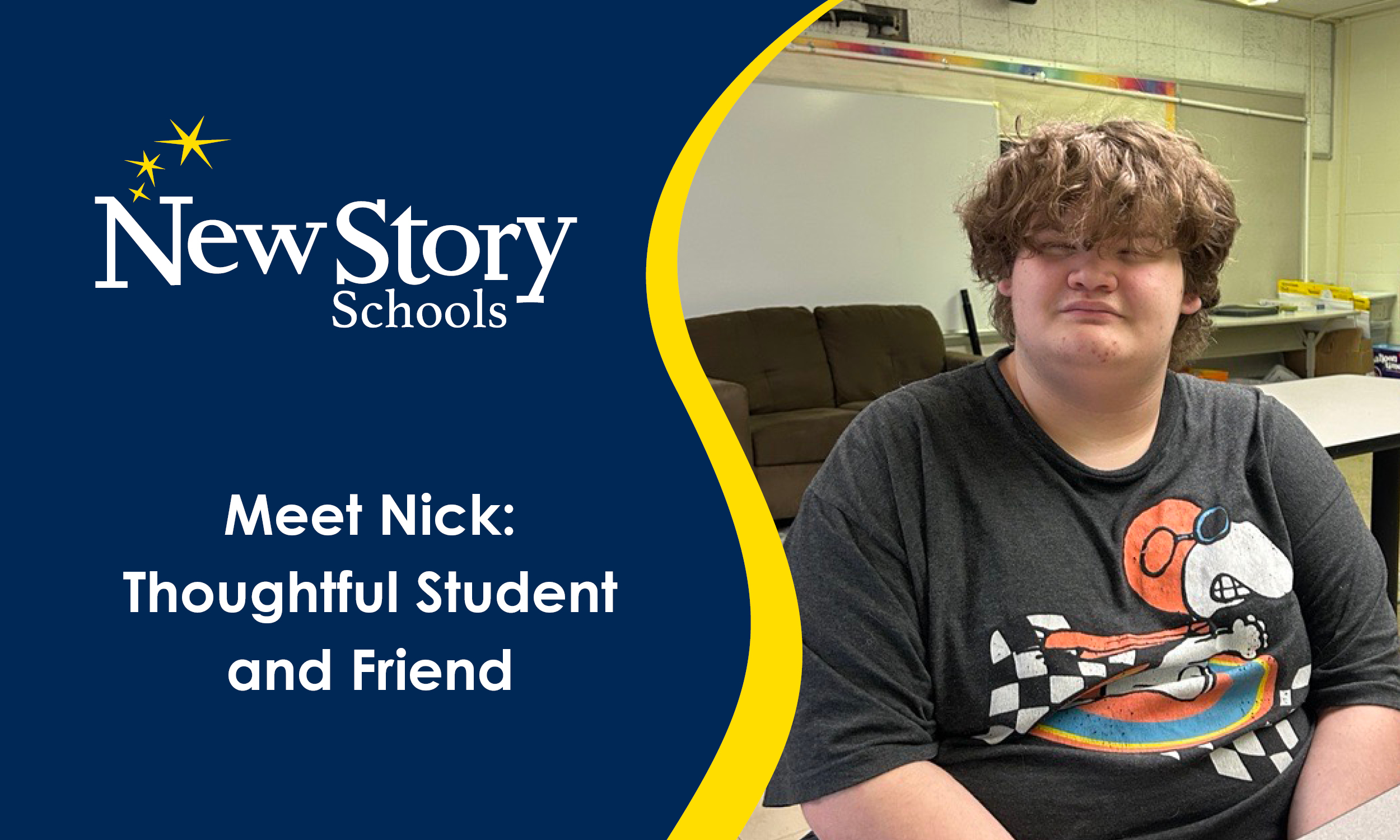 Meet Nick: Thoughtful Student and Friend